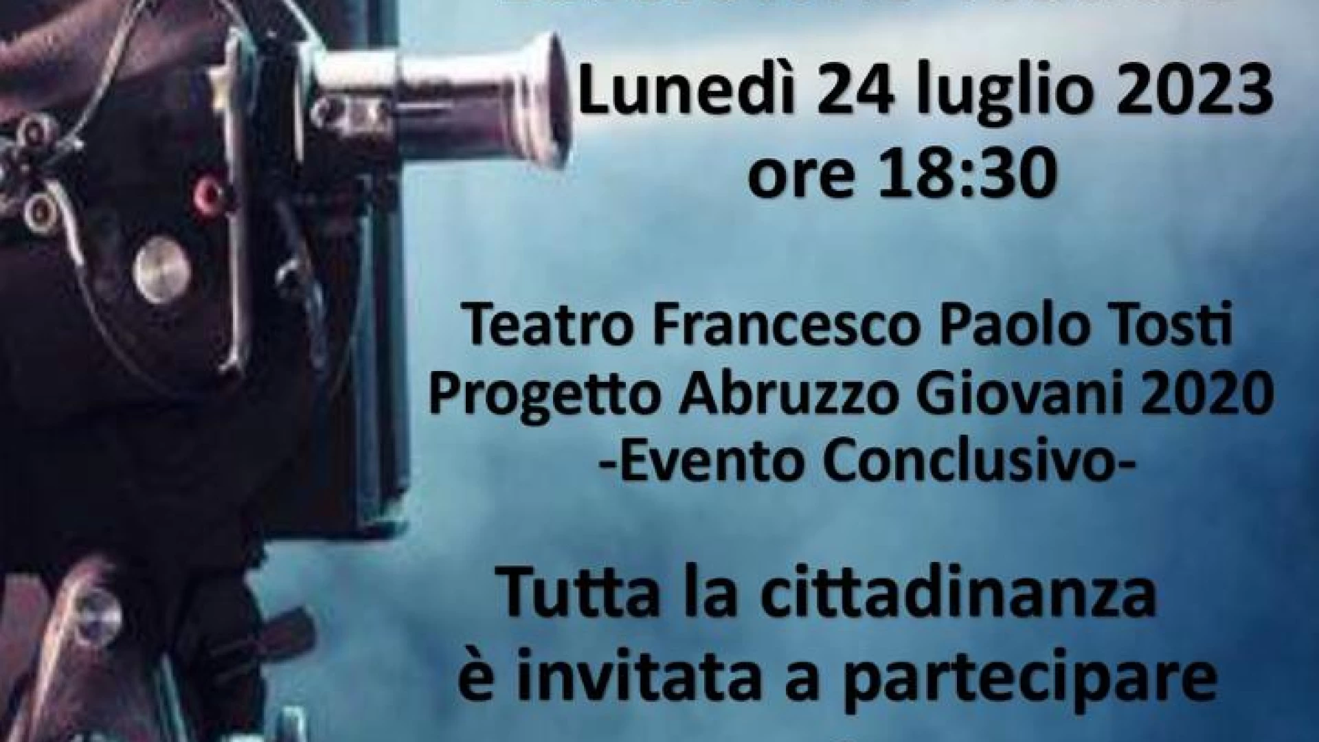 Progetto Abruzzo Giovani 2020, l’evento conclusivo lunedì 24 luglio al Teatro Tosti di Castel Di Sangro.
